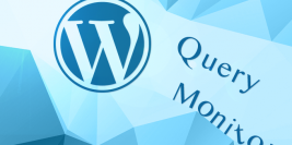 ตรวจสอบ SQL statement ของ WordPress ด้วย Query Monitor